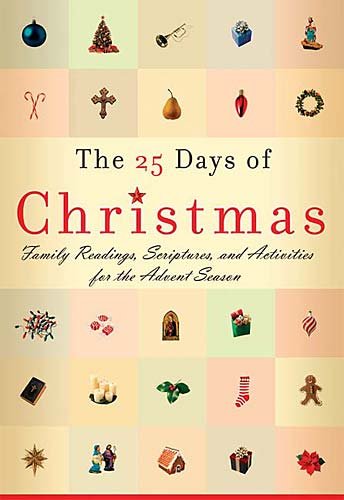 Imagen de archivo de The 25 Days of Christmas: Family Readings and Scriptures for the Advent Season a la venta por ThriftBooks-Reno