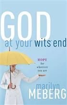 Imagen de archivo de God at Your Wits' End: Hope for Wherever You Are a la venta por Gulf Coast Books