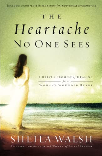 9780849918551: Heartache No One Sees: Real Healing for a Woman's Wounded Heart