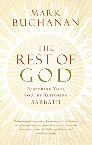 Beispielbild fr The Rest of God: Restoring Your Soul by Restoring Sabbath zum Verkauf von BooksRun