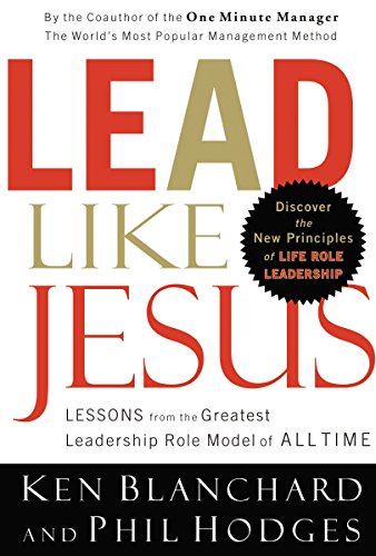 Beispielbild fr Lead Like Jesus: Lessons from the Greatest Leadership Role Model of All Time zum Verkauf von More Than Words