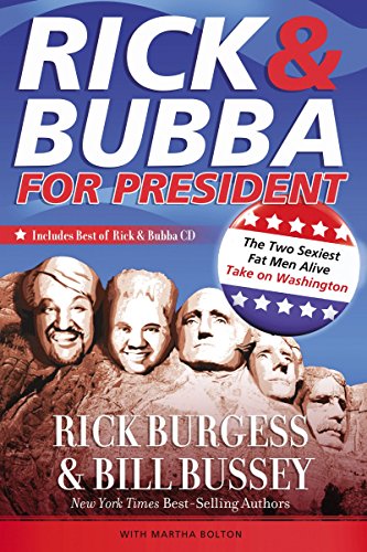 Rick and Bubba for President: The Two Sexiest Fat Men Alive Take on Washington. Signed. Soft cove...