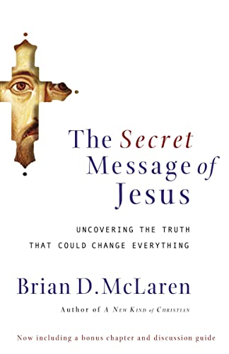 Beispielbild fr The Secret Message of Jesus: Uncovering the Truth that Could Change Everything zum Verkauf von Dream Books Co.