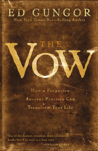 Beispielbild fr The Vow: How a Forgotten Ancient Practice Can Transform Your Life zum Verkauf von Orion Tech