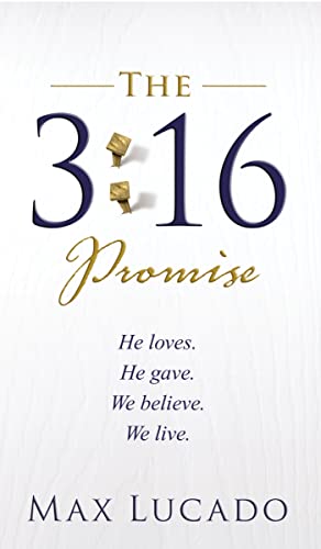 Beispielbild fr The 3:16 Promise: He Loves. He Gives. We Believe. We Live. zum Verkauf von SecondSale