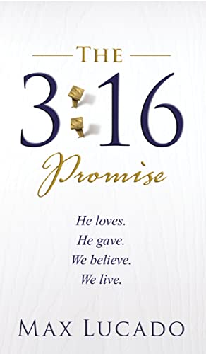 Stock image for The 3:16 Promise: He Loves. He Gives. We Believe. We Live. for sale by SecondSale