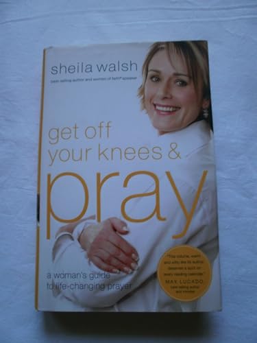 Stock image for Get Off Your Knees & Pray for sale by Gulf Coast Books