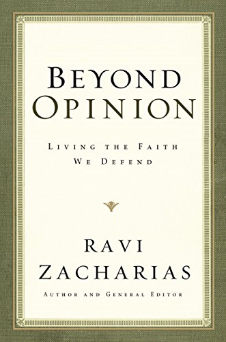 Stock image for Beyond Opinion: Living The Faith We Defend Zacharias, Ravi for sale by Aragon Books Canada