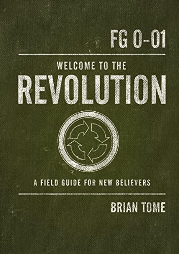 Imagen de archivo de Welcome to the Revolution: A Field Guide For New Believers a la venta por SecondSale