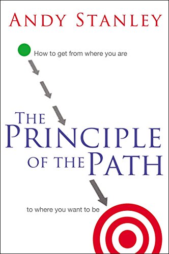 Imagen de archivo de The Principle of the Path: How to Get from Where You Are to Where You Want to Be a la venta por Gulf Coast Books