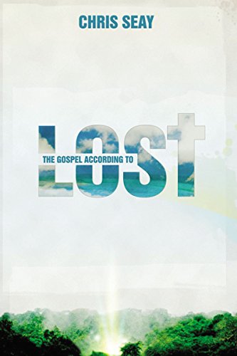 The Gospel According to Lost - Seay, Chris, Chris