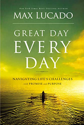 9780849920738: Great Day Every Day: Navigating Life's Challenges with Promise and Purpose