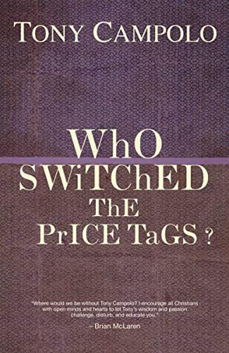 Who Switched the Price Tags? (9780849920875) by Campolo, Tony