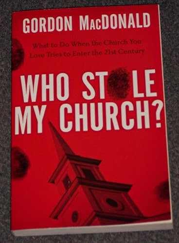 9780849921537: Who Stole My Church?