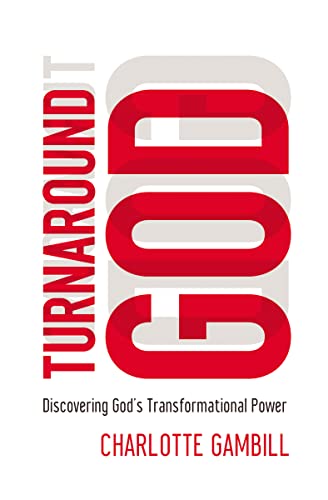 Beispielbild fr Turnaround God: Discovering God's Transformational Power zum Verkauf von WorldofBooks