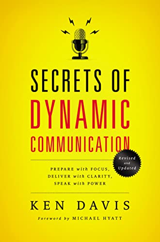 Stock image for Secrets of Dynamic Communications: Prepare with Focus, Deliver with Clarity, Speak with Power for sale by Goodwill Books