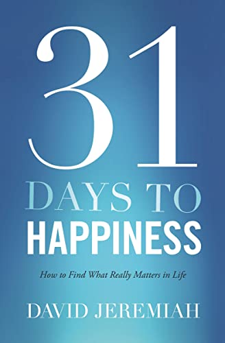 Stock image for 31 Days To Happiness: How to Find What Really Matters in Life for sale by Orion Tech
