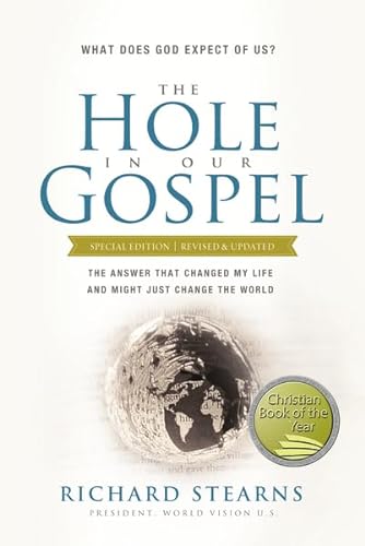 9780849922091: The Hole in Our Gospel Special Edition: What Does God Expect of Us? The Answer That Changed My Life and Might Just Change the World