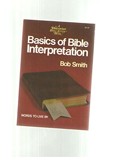 Beispielbild fr Basics of Bible Interpretation zum Verkauf von ThriftBooks-Atlanta