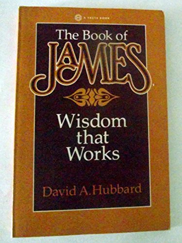 Stock image for The Book of James: Wisdom That Works for sale by The Bookseller