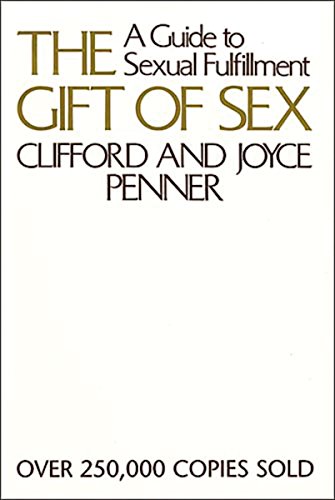 Beispielbild fr The Gift of Sex: A Guide to Sexual Fulfillment zum Verkauf von Wonder Book