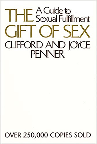 9780849928932: The Gift of Sex: A Guide to Sexual Fulfillment
