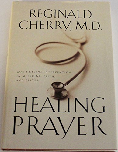 Stock image for Healing Prayer: God's Divine Intervention in Medicine, Faith and Prayer for sale by ThriftBooks-Atlanta