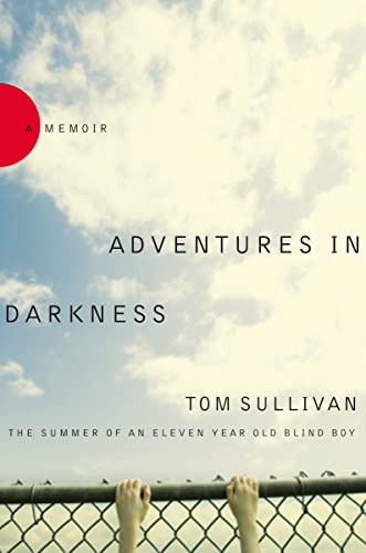 Imagen de archivo de Adventures in Darkness: The Summer of an Eleven-Year-Old Blind Boy a la venta por ThriftBooks-Atlanta