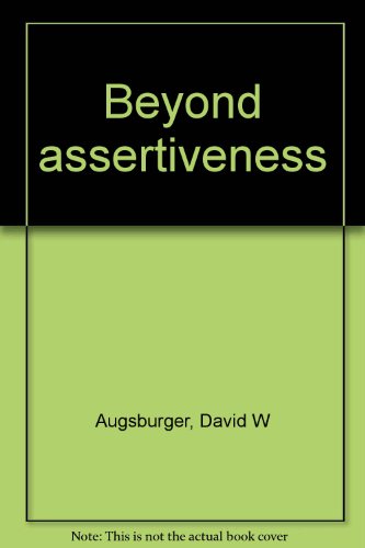 Stock image for Beyond assertiveness for sale by Wonder Book
