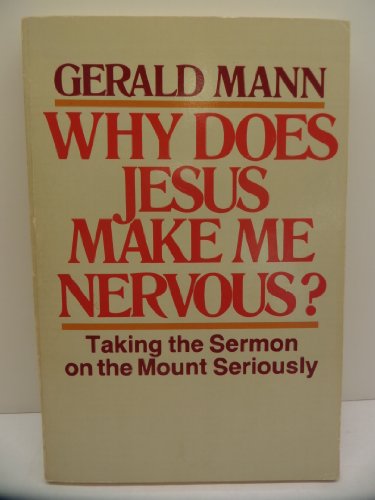 9780849929267: Why does Jesus make me nervous?: Taking the Sermon on the Mount seriously