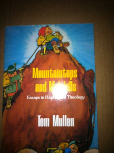 Imagen de archivo de Mountaintops and molehills: Essays in haphazard theology a la venta por Wonder Book