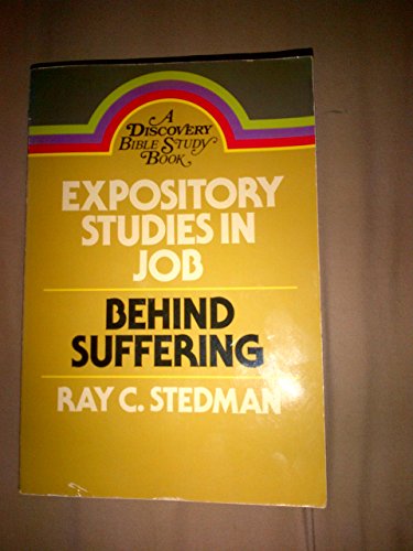 Expository Studies in Job: Behind Suffering (Discovery Bible Study Book).