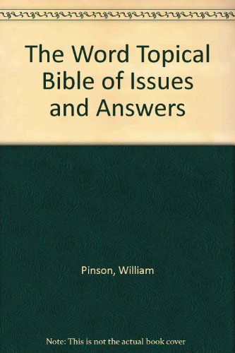 Stock image for The Word Topical Bible of Issues and Answers for sale by gigabooks