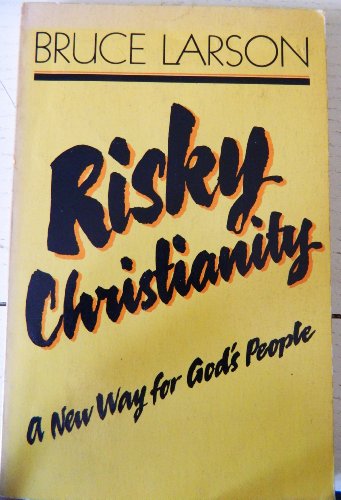 Beispielbild fr Risky Christianity: A New Way for God's People zum Verkauf von Wonder Book