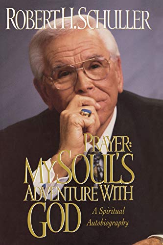 Stock image for Prayer: My Souls Adventure with God: A Spiritual Autobiography for sale by Hawking Books