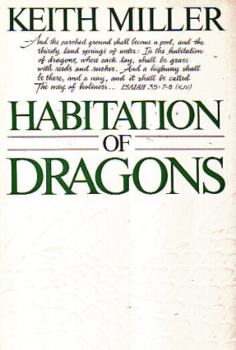 Habitation of Dragons (9780849929731) by Keith Miller