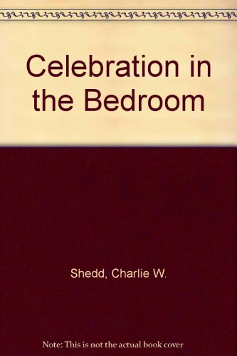 Beispielbild fr Celebration in the Bedroom zum Verkauf von Wonder Book