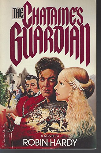 Imagen de archivo de The chataine's guardian: A novel a la venta por Wonder Book