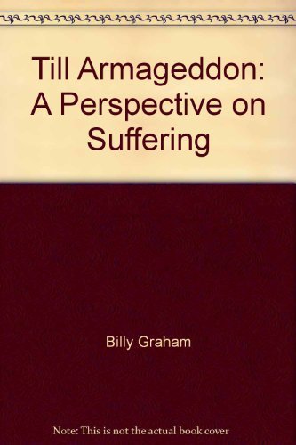 Imagen de archivo de Till Armageddon : A Perspective on Suffering a la venta por Better World Books