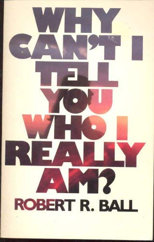 Beispielbild fr Why Can't I Tell You Who I Really Am? zum Verkauf von Better World Books