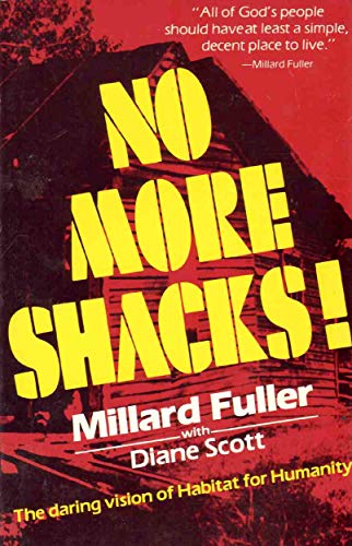 Stock image for No More Shacks!: The Daring Vision of Habitat for Humanity for sale by Wonder Book