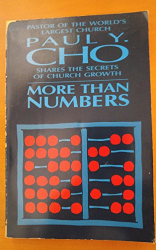 More Than Numbers: Paul Y. Cho Shares the Secrets of Church Growth (9780849930621) by David Yonggi Cho; Paul Yonggi; R. Whitney Manzano
