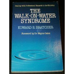 Walk on Water Syndrome, The: Dealing with Professional Hazards in the Ministry