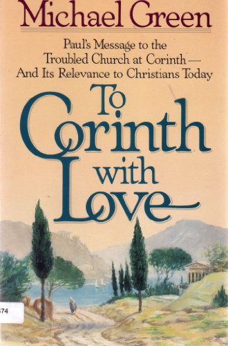 Beispielbild fr To Corinth with Love zum Verkauf von Better World Books