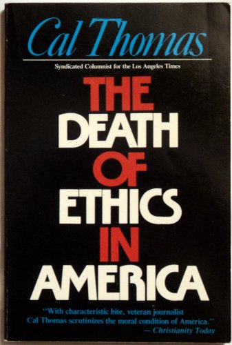 Stock image for Death of Ethics in America for sale by More Than Words
