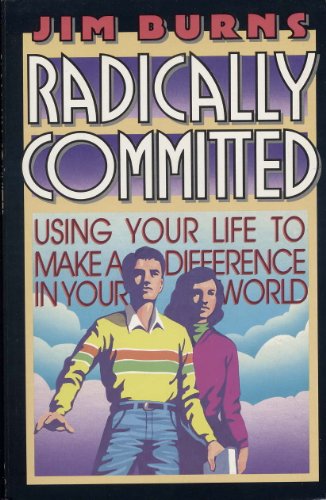 Radically Committed (9780849932298) by Burns, Jim