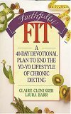 Faithfully Fit (9780849932373) by Cloninger, Claire; Barr, Laura