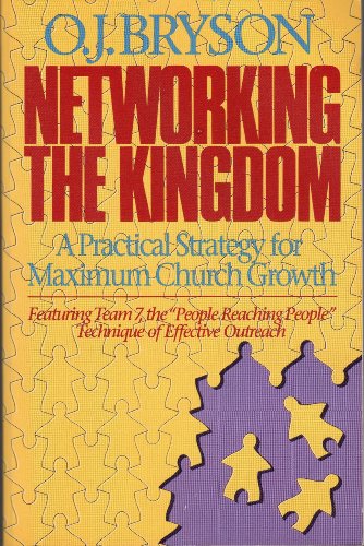 Imagen de archivo de Networking the Kingdom: A Practical Strategy for Maximum Church Growth a la venta por SecondSale