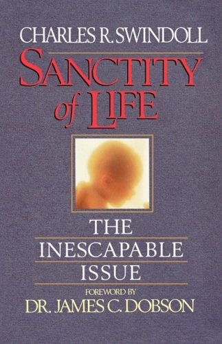 Stock image for Sanctity of Life: The Inescapable Issue for sale by Your Online Bookstore
