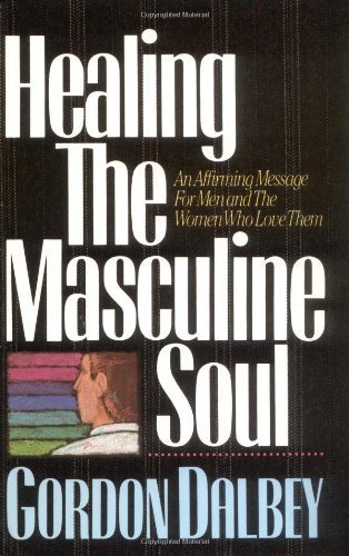 Beispielbild fr Healing the Masculine Soul zum Verkauf von WorldofBooks